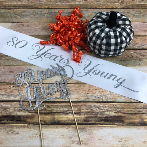 80 Years Young Birthday Cake Topper