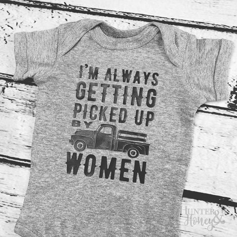 Always Getting Picked Up by Women Infant Bodysuit